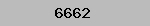 6662